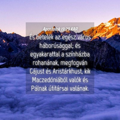 Picture 04 - Apostolok 19:29 KAR - És betelék az egész város háborúsággal; - Bible Verse Picture