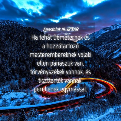 Picture 04 - Apostolok 19:38 KAR - Ha tehát Demeternek és a hozzátartozó - Bible Verse Picture
