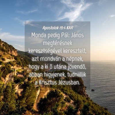 Picture 04 - Apostolok 19:4 KAR - Monda pedig Pál: János megtérésnek - Bible Verse Picture