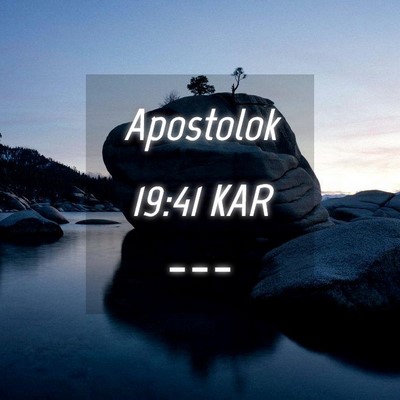 Picture 04 - Apostolok 19:41 KAR -  - Bible Verse Picture