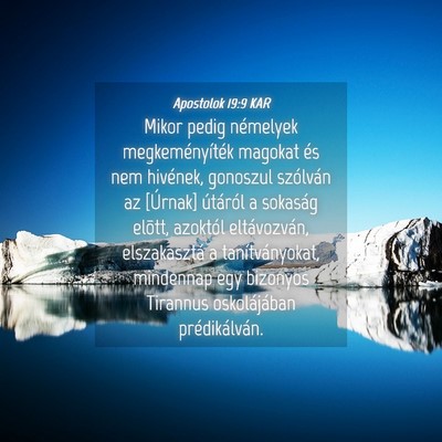 Picture 04 - Apostolok 19:9 KAR - Mikor pedig némelyek megkeményíték magokat - Bible Verse Picture