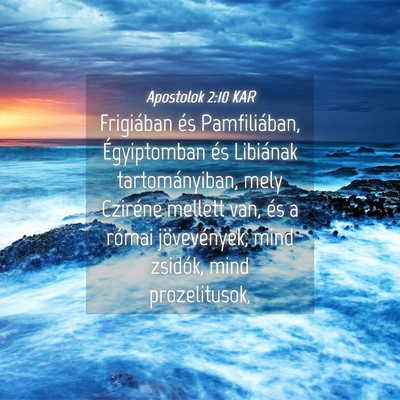 Picture 04 - Apostolok 2:10 KAR - Frigiában és Pamfiliában, Égyiptomban és - Bible Verse Picture