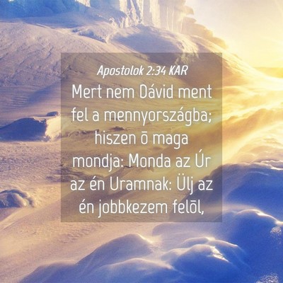 Picture 04 - Apostolok 2:34 KAR - Mert nem Dávid ment fel a mennyországba; hiszen - Bible Verse Picture