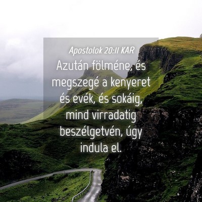 Picture 04 - Apostolok 20:11 KAR - Azután fölméne, és megszegé a kenyeret és - Bible Verse Picture