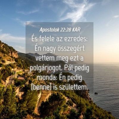 Picture 04 - Apostolok 22:28 KAR - És felele az ezredes: Én nagy összegért - Bible Verse Picture