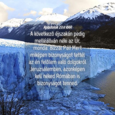 Picture 04 - Apostolok 23:11 KAR - A következõ éjszakán pedig melléállván - Bible Verse Picture