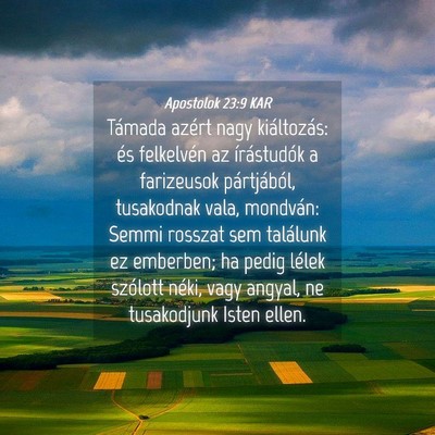 Picture 04 - Apostolok 23:9 KAR - Támada azért nagy kiáltozás: és felkelvén - Bible Verse Picture