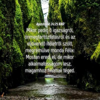 Picture 04 - Apostolok 24:25 KAR - Mikor pedig õ igazságról, - Bible Verse Picture