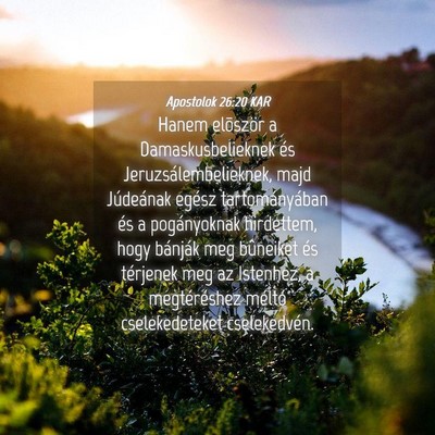 Picture 04 - Apostolok 26:20 KAR - Hanem elõször a Damaskusbelieknek és - Bible Verse Picture