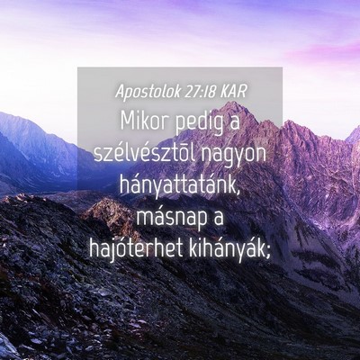 Picture 04 - Apostolok 27:18 KAR - Mikor pedig a szélvésztõl nagyon - Bible Verse Picture