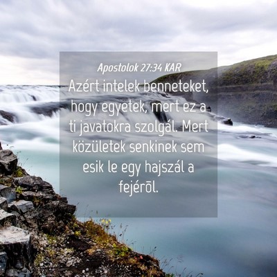 Picture 04 - Apostolok 27:34 KAR - Azért intelek benneteket, hogy egyetek, mert ez - Bible Verse Picture