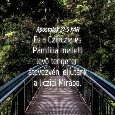 Picture 04 - Apostolok 27:5 KAR - És a Cziliczia és Pámfilia mellett levõ - Bible Verse Picture