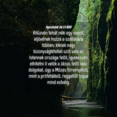 Picture 04 - Apostolok 28:23 KAR - Kitûzvén tehát néki egy napot, eljövének - Bible Verse Picture