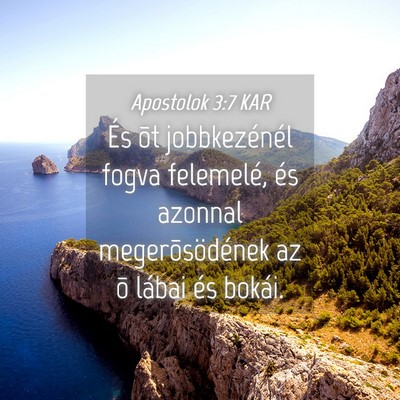 Picture 04 - Apostolok 3:7 KAR - És õt jobbkezénél fogva felemelé, és - Bible Verse Picture