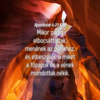 Picture 04 - Apostolok 4:23 KAR - Mikor pedig elbocsáttattak, menének az - Bible Verse Picture