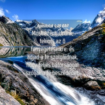 Picture 04 - Apostolok 4:29 KAR - Most azért, Urunk, tekints az õ - Bible Verse Picture