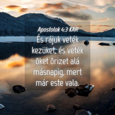 Picture 04 - Apostolok 4:3 KAR - És rájuk veték kezüket, és veték õket - Bible Verse Picture