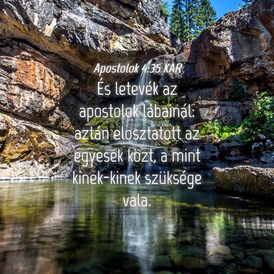 Picture 04 - Apostolok 4:35 KAR - És letevék az apostolok lábainál: aztán - Bible Verse Picture