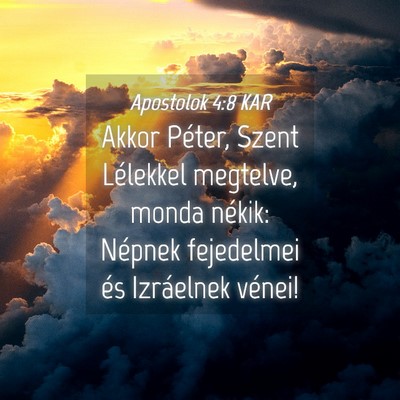 Picture 04 - Apostolok 4:8 KAR - Akkor Péter, Szent Lélekkel megtelve, monda - Bible Verse Picture
