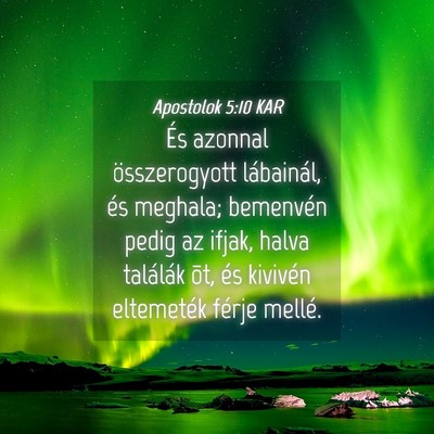 Picture 04 - Apostolok 5:10 KAR - És azonnal összerogyott lábainál, és - Bible Verse Picture