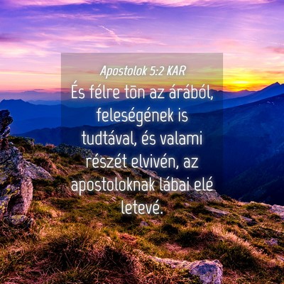 Picture 04 - Apostolok 5:2 KAR - És félre tõn az árából, feleségének is - Bible Verse Picture