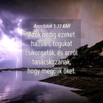 Picture 04 - Apostolok 5:33 KAR - Azok pedig ezeket hallván, fogukat csikorgaták, - Bible Verse Picture