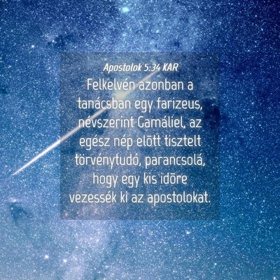 Picture 04 - Apostolok 5:34 KAR - Felkelvén azonban a tanácsban egy farizeus, - Bible Verse Picture