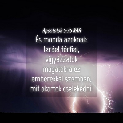 Picture 04 - Apostolok 5:35 KAR - És monda azoknak: Izráel férfiai, vigyázzatok - Bible Verse Picture