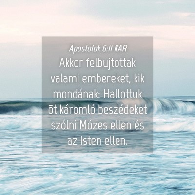Picture 04 - Apostolok 6:11 KAR - Akkor felbujtottak valami embereket, kik - Bible Verse Picture