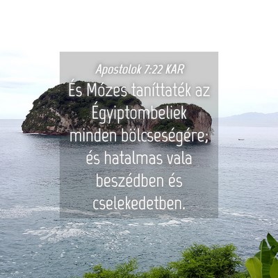 Picture 04 - Apostolok 7:22 KAR - És Mózes taníttaték az Égyiptombeliek minden - Bible Verse Picture