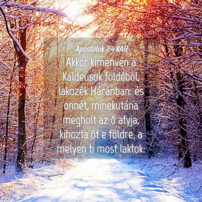 Picture 04 - Apostolok 7:4 KAR - Akkor kimenvén a Káldeusok földébõl, - Bible Verse Picture