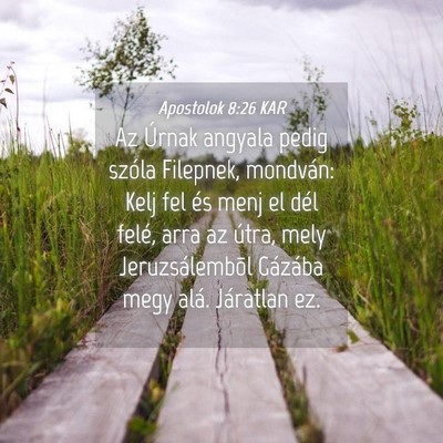 Picture 04 - Apostolok 8:26 KAR - Az Úrnak angyala pedig szóla Filepnek, - Bible Verse Picture