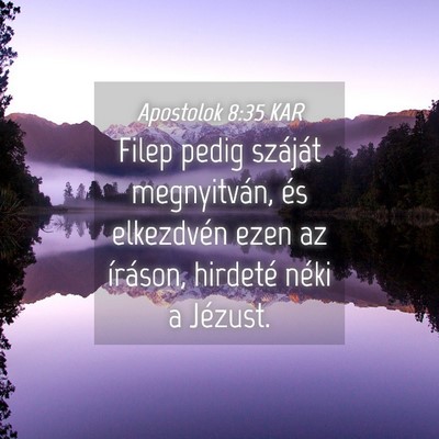 Picture 04 - Apostolok 8:35 KAR - Filep pedig száját megnyitván, és elkezdvén - Bible Verse Picture