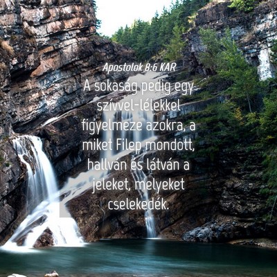 Picture 04 - Apostolok 8:6 KAR - A sokaság pedig egy szívvel-lélekkel - Bible Verse Picture