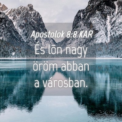 Picture 04 - Apostolok 8:8 KAR - És lõn nagy öröm abban a - Bible Verse Picture