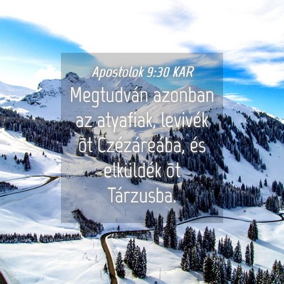 Picture 04 - Apostolok 9:30 KAR - Megtudván azonban az atyafiak, levivék õt - Bible Verse Picture