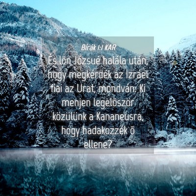 Picture 04 - Bírák 1:1 KAR - És lõn Józsué halála után, hogy megkérdék - Bible Verse Picture