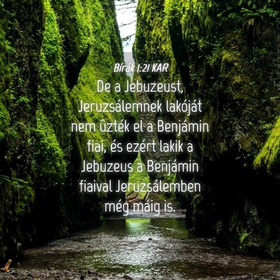 Picture 04 - Bírák 1:21 KAR - De a Jebuzeust, Jeruzsálemnek lakóját nem - Bible Verse Picture