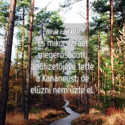 Picture 04 - Bírák 1:28 KAR - És mikor Izráel megerõsödött, - Bible Verse Picture