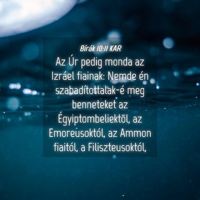 Picture 04 - Bírák 10:11 KAR - Az Úr pedig monda az Izráel fiainak: Nemde én - Bible Verse Picture