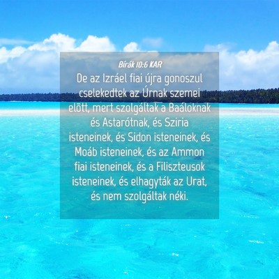 Picture 04 - Bírák 10:6 KAR - De az Izráel fiai újra gonoszul cselekedtek az - Bible Verse Picture
