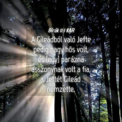 Picture 04 - Bírák 11:1 KAR - A Gileádból való Jefte pedig nagy hõs volt, - Bible Verse Picture