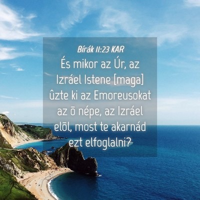 Picture 04 - Bírák 11:23 KAR - És mikor az Úr, az Izráel Istene [maga] ûzte - Bible Verse Picture