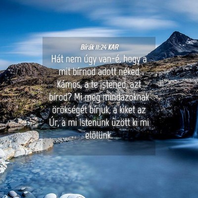 Picture 04 - Bírák 11:24 KAR - Hát nem úgy van-é, hogy a mit bírnod adott - Bible Verse Picture