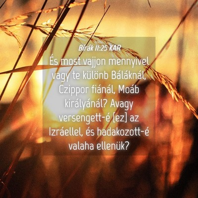 Picture 04 - Bírák 11:25 KAR - És most vajjon mennyivel vagy te különb - Bible Verse Picture