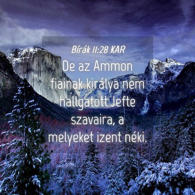 Picture 04 - Bírák 11:28 KAR - De az Ammon fiainak királya nem hallgatott Jefte - Bible Verse Picture