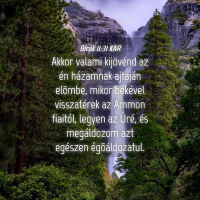Picture 04 - Bírák 11:31 KAR - Akkor valami kijövénd az én házamnak ajtaján - Bible Verse Picture