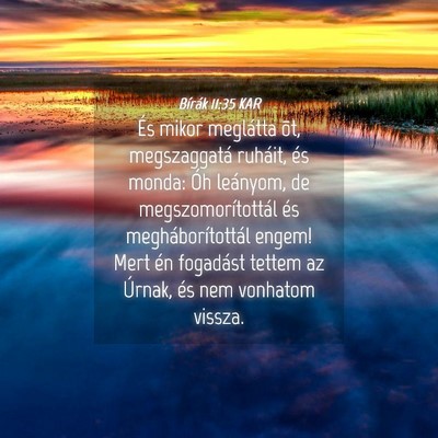 Picture 04 - Bírák 11:35 KAR - És mikor meglátta õt, megszaggatá ruháit, - Bible Verse Picture