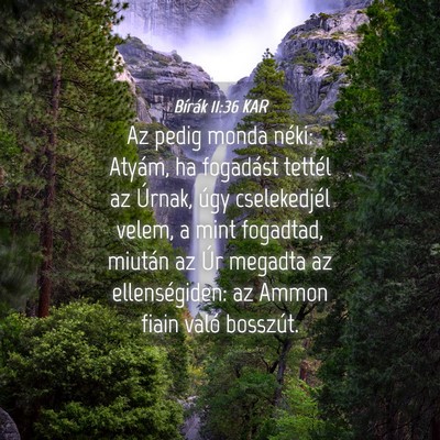Picture 04 - Bírák 11:36 KAR - Az pedig monda néki: Atyám, ha fogadást - Bible Verse Picture