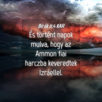 Picture 04 - Bírák 11:4 KAR - És történt napok mulva, hogy az Ammon fiai - Bible Verse Picture